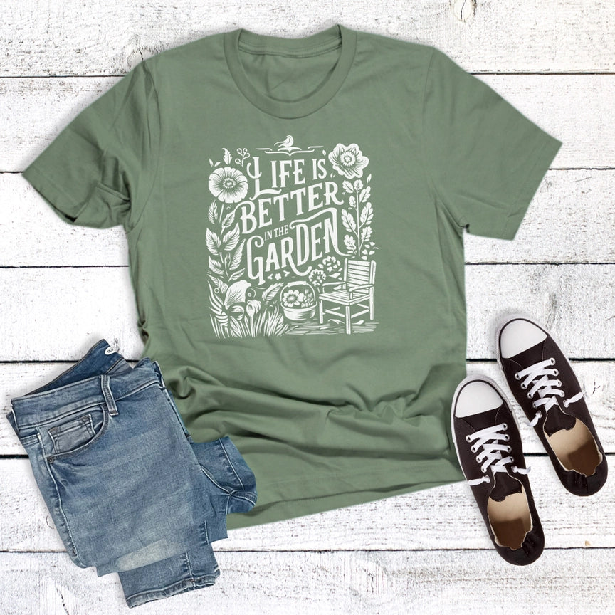 Life is Better in the Garden T-Shirt - Sage