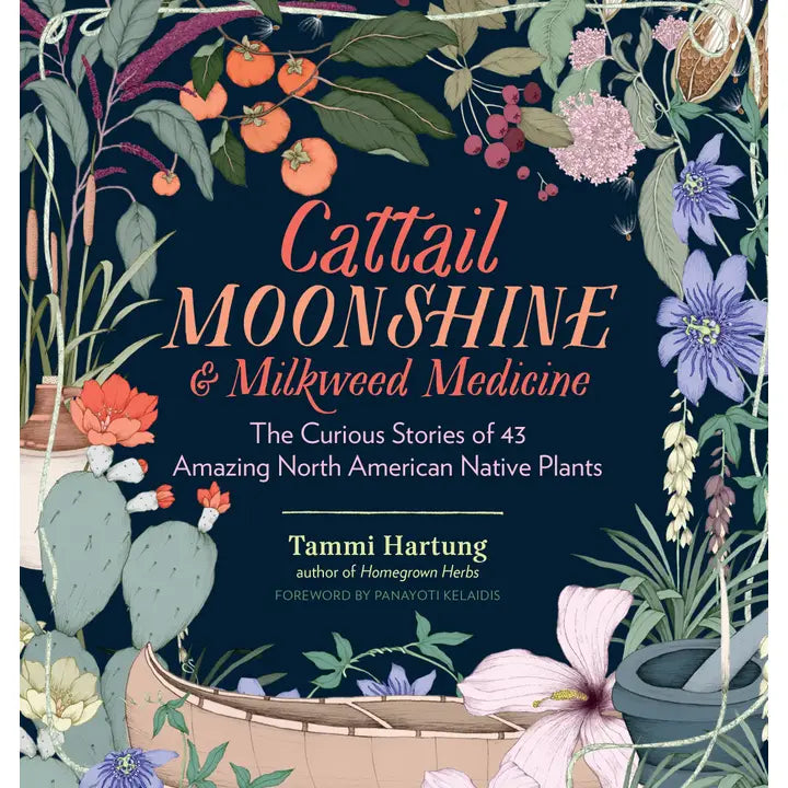 Cattail Moonshine & Milkweed Medicine book