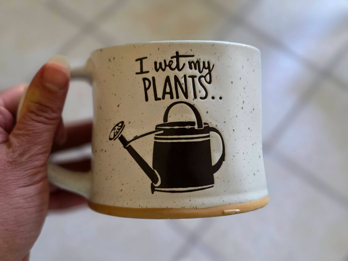 "I wet my plants" 17 oz Mug