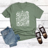 Life is Better in the Garden T-Shirt - Sage